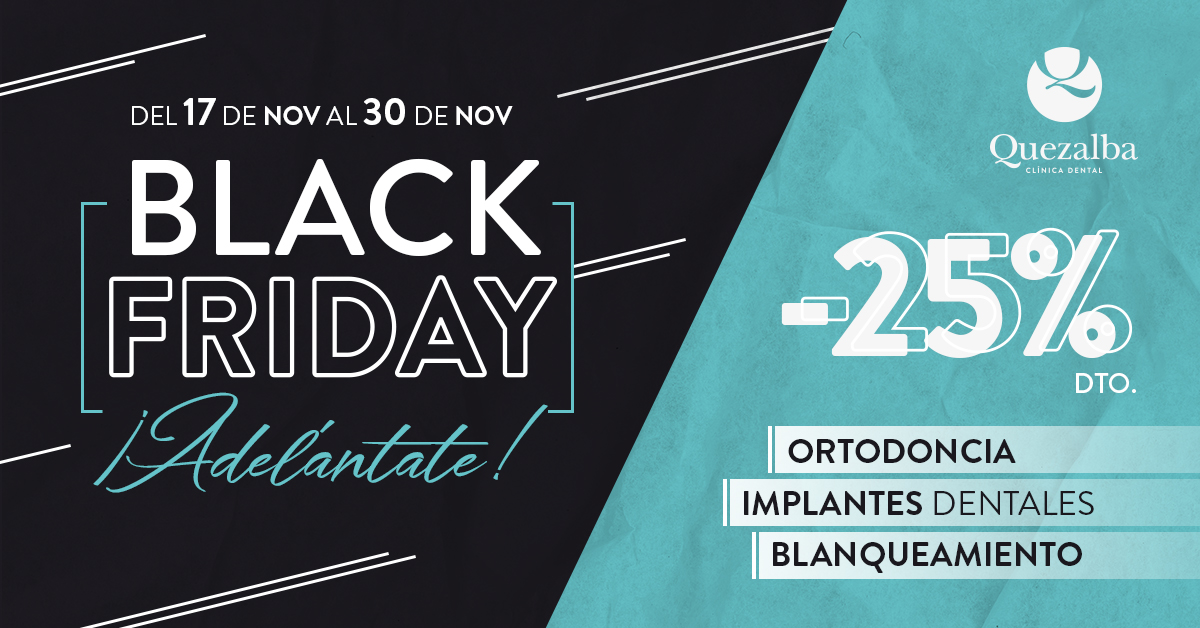 El Black Friday de Clínica Dental Quezalba